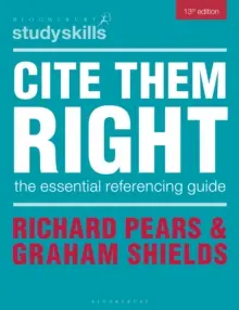 Cite them Right: the Essential Referencing Guide (13th edition)