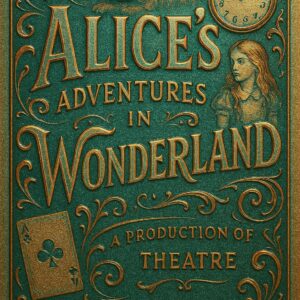 ALICES ADVENTURES IN WONDERLAND-30TH APRIL26 -CREWE CAMPUS